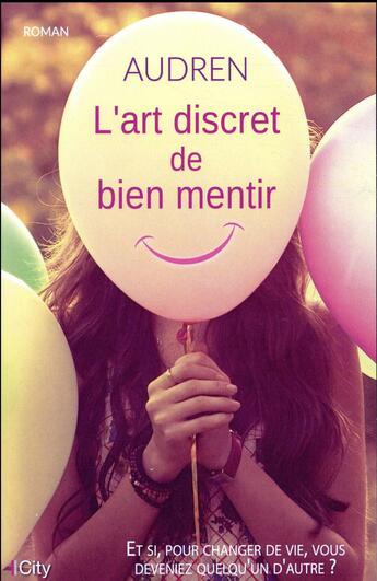 Couverture du livre « L'art discret de bien mentir » de Audren aux éditions City