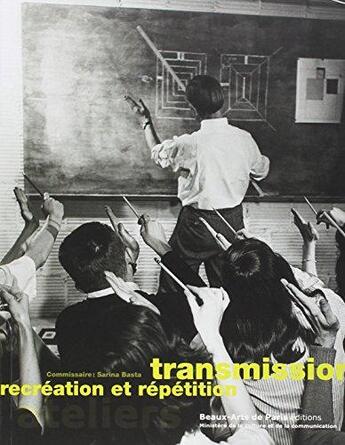 Couverture du livre « Transmission - recreation et repetition » de Basta Sarina/Comar P aux éditions Ensba