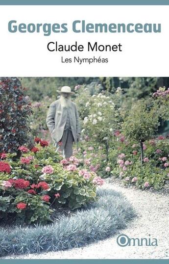 Couverture du livre « Claude Monet ; les nymphéas » de Georges Clemenceau aux éditions Omnia