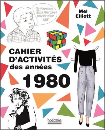 Couverture du livre « Cahier d'activités des années 1980 » de Eliott Mel aux éditions Hoebeke