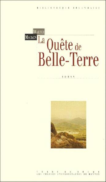 Couverture du livre « La quête de belle terre » de Walter Macken aux éditions Terre De Brume