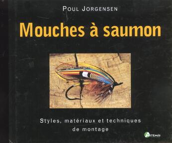 Couverture du livre « Mouches A Saumon ; Styles Materiaux Et Techniques De Montage » de Poul Jorgensen aux éditions Artemis