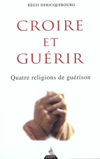 Couverture du livre « Religions De Guerison » de Dericquebourg aux éditions Dervy