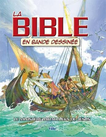 Couverture du livre « La Bible en bande dessinée Tome 2 ; le ministère miraculeux de Jésus » de Ben Alex et Jose Perez Montero aux éditions Vida