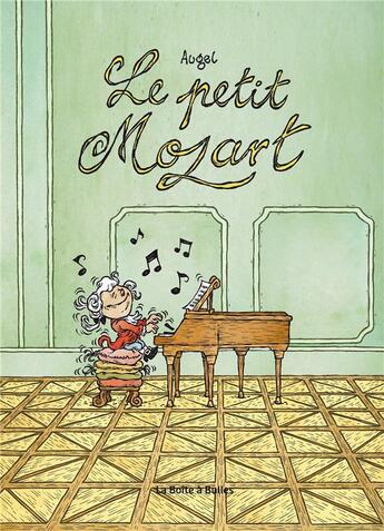 Couverture du livre « Le petit Mozart » de William Augel aux éditions La Boite A Bulles