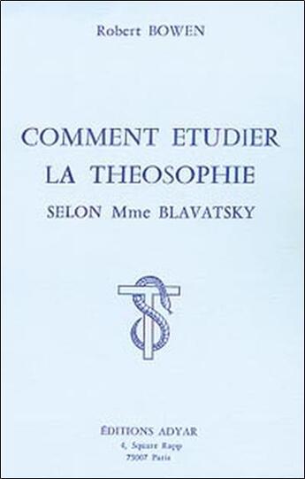 Couverture du livre « Comment etudier la theosophie selon blav. » de Bowen Robert aux éditions Adyar