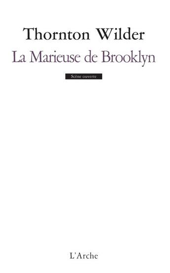 Couverture du livre « La marieuse de Brooklyn » de Thornton Wilder aux éditions L'arche