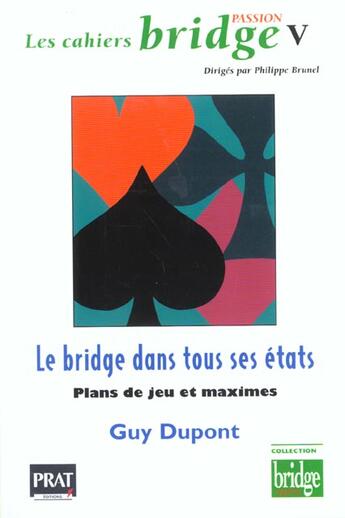 Couverture du livre « Le bridge dans tous ses etats » de Dupont G aux éditions Prat