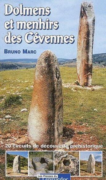 Couverture du livre « Dolmens et menhirs des Cévennes » de Bruno Marc aux éditions Nouvelles Presses Du Languedoc