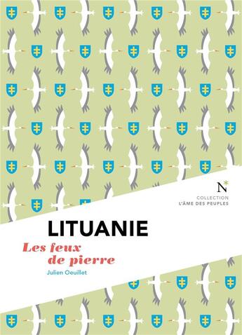 Couverture du livre « Lituanie ; les feux de pierre » de Julien Oeuillet aux éditions Nevicata