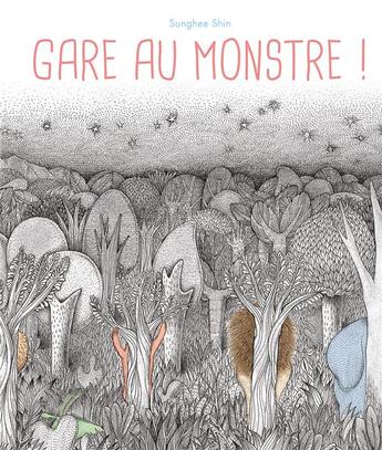 Couverture du livre « Gare au monstre ! » de Sunghee Shin aux éditions Circonflexe