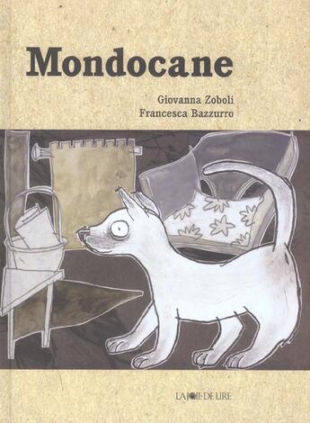 Couverture du livre « Mondocane » de Francesca Bazzurro et Giovanna Zoboli aux éditions La Joie De Lire