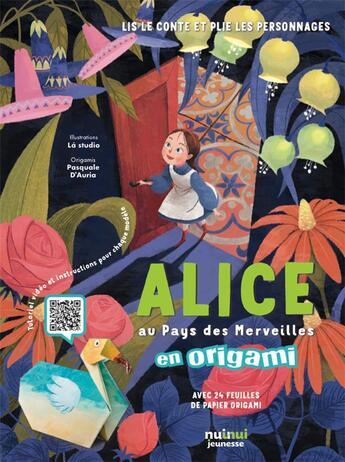 Couverture du livre « Alice au pays des merveilles ; en origami » de Pasquale D'Auria et Alberto Bertolazzi et La Studio aux éditions Nuinui Jeunesse
