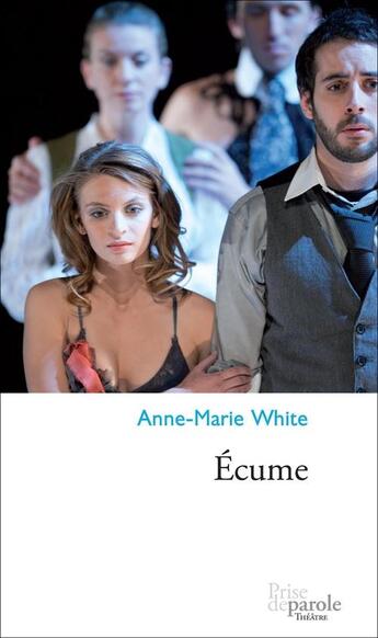 Couverture du livre « Écume » de Anne-Marie White aux éditions Prise De Parole