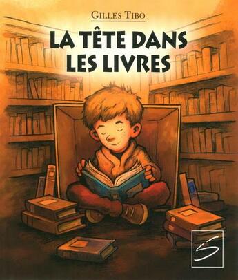 Couverture du livre « La tête dans les livres » de Gilles Tibo aux éditions Soulieres