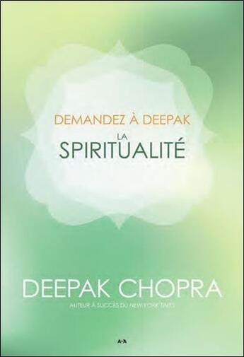 Couverture du livre « Demandez à Deepak ; la spiritualité » de Deepak Chopra aux éditions Ada