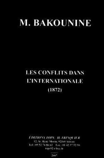 Couverture du livre « Les conflits dans l'Internationale, 1872 » de Michel Bakounine aux éditions Tops