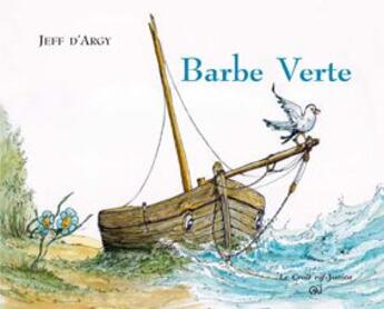 Couverture du livre « Barbe Verte » de Jeff D'Argy aux éditions Croit Vif