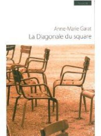 Couverture du livre « La diagonale du square » de Anne-Marie Garat aux éditions Editions In8