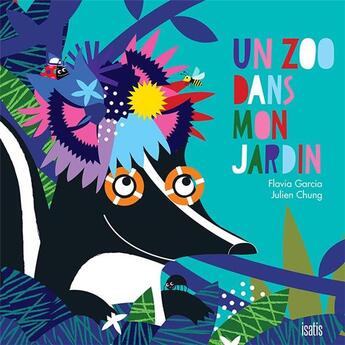 Couverture du livre « Un zoo dans mon jardin » de Garcia Flavia aux éditions Isatis