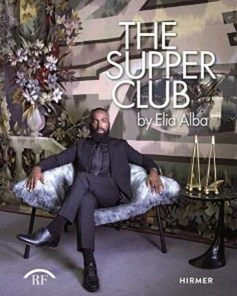 Couverture du livre « Elia alba: the supper club » de Reisman Sara aux éditions Hirmer