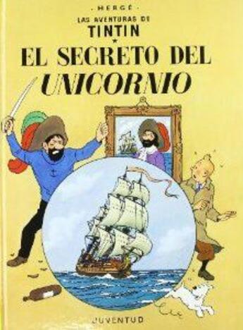 Couverture du livre « Las aventuras de Tintín : el secreto del unicornio » de Herge aux éditions Casterman