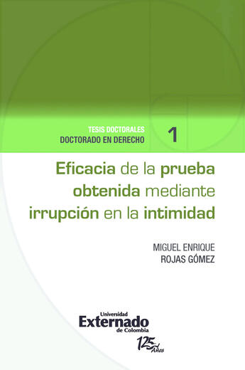 Couverture du livre « Eficacia de la prueba obtenida mediante irrupción en la intimidad » de Miguel Enrique Rojas Gomez aux éditions Epagine