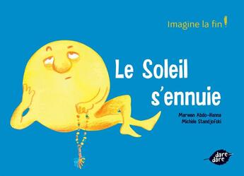 Couverture du livre « Le soleil s'ennuie » de Marwan Abdo-Hanna et Michele Standjofski aux éditions Dare-dare