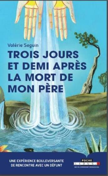 Couverture du livre « Trois jours et demi après la mort de mon père » de Valerie Seguin aux éditions Leduc