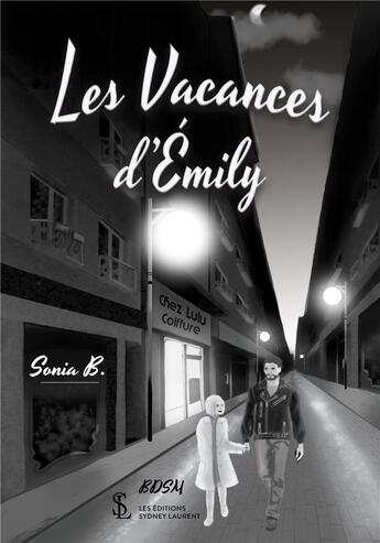 Couverture du livre « Les vacances d'Emily » de Sonia B. aux éditions Sydney Laurent