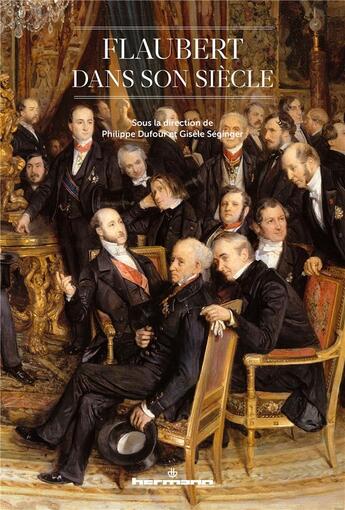 Couverture du livre « Flaubert dans son siècle » de Philippe Dufour aux éditions Hermann