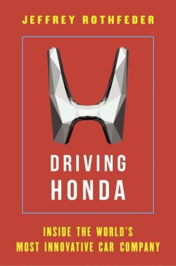 Couverture du livre « Driving Honda » de Rothfeder Jeffrey aux éditions Penguin Group Us