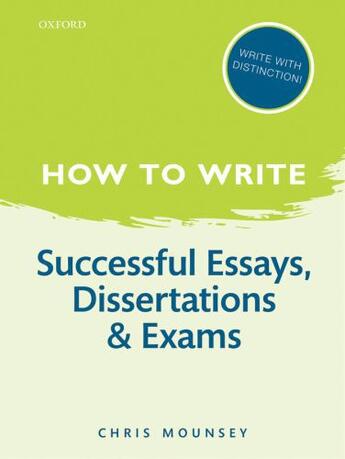 Couverture du livre « How to Write: Successful Essays, Dissertations, and Exams » de Mounsey Chris aux éditions Oup Oxford