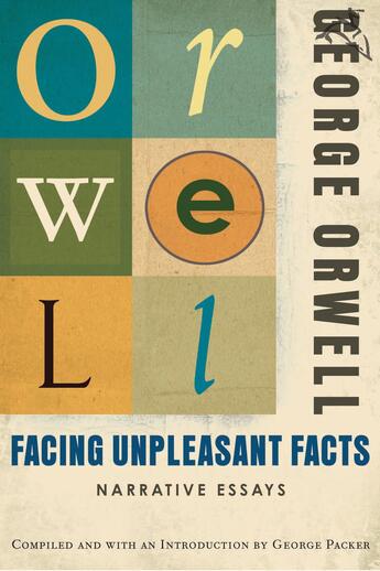 Couverture du livre « Facing Unpleasant Facts » de George Orwell aux éditions Houghton Mifflin Harcourt