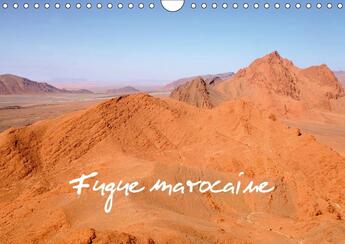 Couverture du livre « Fugue marocaine calendrier mural 2018 din a4 horizontal - escapade au maroc calendrier m » de Thebault P aux éditions Calvendo