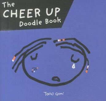 Couverture du livre « The cheer up doodle book » de Taro Gomi aux éditions Chronicle Books