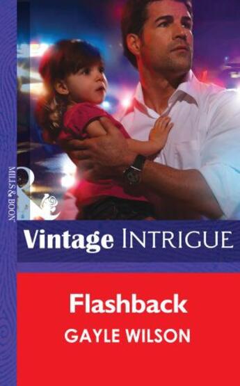 Couverture du livre « Flashback (Mills & Boon Intrigue) » de Gayle Wilson aux éditions Mills & Boon Series