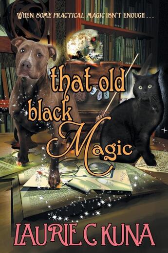 Couverture du livre « That old black magic » de Kuna Laurie C. aux éditions Bellebooks