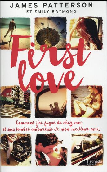 Couverture du livre « First love » de James Patterson et Emily Raymond aux éditions Hachette Romans