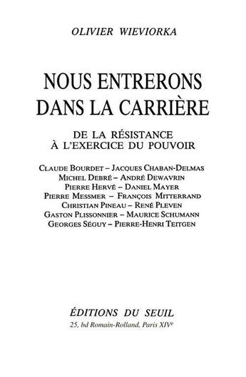 Couverture du livre « Nous entrerons dans la carrière ; de la résistance à l'exercice du pouvoir » de Olivier Wieviorka aux éditions Seuil