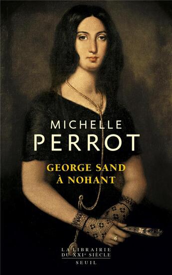 Couverture du livre « George Sand à Nohant ; une maison d'artiste » de Michelle Perrot aux éditions Seuil