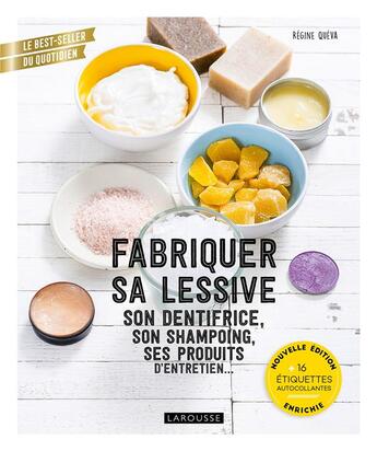 Couverture du livre « Fabriquer sa lessive, son dentifrice, son shampoing, ses produits d'entretien... » de Regine Queva aux éditions Larousse