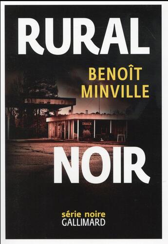 Couverture du livre « Rural noir » de Benoit Minville aux éditions Gallimard