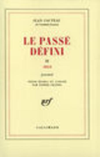 Couverture du livre « Le passé défini t.1 » de Jean Cocteau aux éditions Gallimard