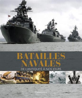 Couverture du livre « Batailles navales ; de l'Antiquité à nos jours » de R. G. Grant aux éditions Flammarion