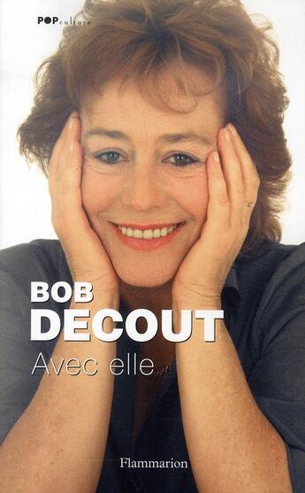 Couverture du livre « Avec elle » de Bob Decout aux éditions Flammarion