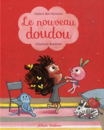 Couverture du livre « Le nouveau doudou » de Hubert Ben Kemoun et Charlotte Roederer aux éditions Nathan