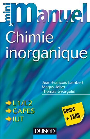 Couverture du livre « Mini manuel : de chimie inorganique » de Jean-François Lambert et Thomas Georgelin et Maguy Jaber aux éditions Dunod