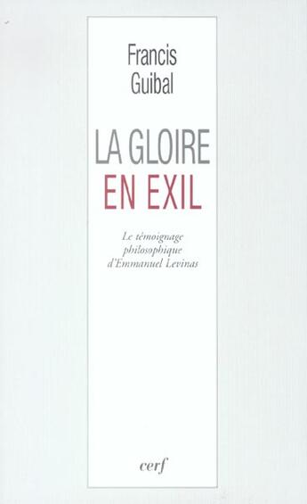 Couverture du livre « La gloire en exil » de Francis Guibal aux éditions Cerf