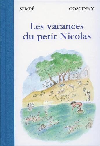 Couverture du livre « Le petit Nicolas ; les vacances du petit Nicolas » de Jean-Jacques Sempe et Rene Goscinny aux éditions Denoel